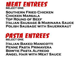 We Have a Large Assortment of Meat & Pasta Entrees