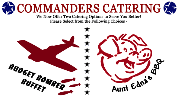 Commanders Catering Now Offers Two Catering Options.  Please Select from the Following: